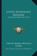 Little Sunshineacentsa -A Centss Holiday: A Picture from Life (1871)
