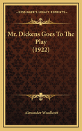 Mr. Dickens Goes to the Play (1922)
