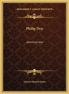 Philip Dru: Administrator