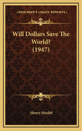 Will Dollars Save the World? (1947)