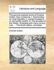 The Genuine Poetical Works of Charles Cotton, Esq; Containing, I. Scarronides: Or, Virgil Travestie. II. Lucian Burlesqu'd: Or, the Scoffer Scoff'd. III. the Wonders of the Peake. Illustrated with Many Curious Cuts, ... the Fourth Edition, Corrected.