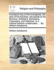 A Scripture Key to the Evangelists, the Acts of the Apostles, the Epistle to the Romans, Galatians, Ephesians, Colossians, and Hebrews. in a Method Hitherto Unattempted. ... by William Ashdowne.