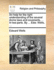 An Help for the Right Understanding of the Several Divine Laws and Covenants, ... in Two Parts. by ... Edw. Wells, ...