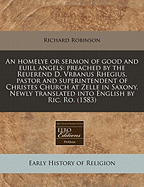 An Homelye or Sermon of Good and Euill Angels: Preached by the Reuerend D. Vrbanus Rhegius, Pastor and Superintendent of Christes Church at Zelle in Saxony. Newly Translated Into English by Ric. Ro. (1583)