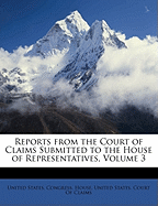 Reports from the Court of Claims Submitted to the House of Representatives, Volume 1
