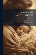 American Motherhood, Volume 22