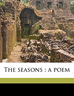 The Seasons: A Poem