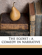 The Egoist; A Comedy in Narrative
