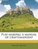 Play-Making; A Manual of Craftsmanship