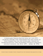 Consumer Fraud Prevention Act of 1995: Hearing Before the Subcommittee on Crime of the Committee on the Judiciary, House of Representatives, One Hundred Fourth Congress, Second Session, on H.R. 1499 ... April 18, 1996