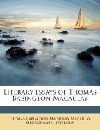 Literary Essays of Thomas Babington Macaulay