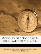 Memoirs of Service with John Yates Beall, C.S.N.