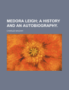 Medora Leigh; A History and an Autobiography.