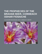 The Prophecies of the Brahan Seer, Coinneach Odhar Fiosaiche