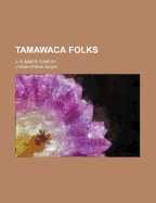 Tamawaca Folks: A Summer Comedy