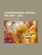 Congressional Edition Volume . 5453