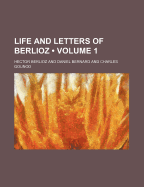 Life and Letters of Berlioz (Volume 2)