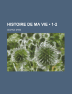Histoire de Ma Vie...