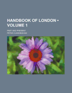 Handbook of London: Past and Present
