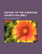 History of the Christian Church, Volume 2