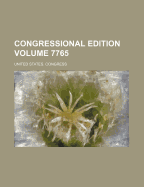 Congressional Edition Volume 7765