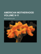 American Motherhood Volume 9-11