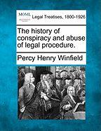 The History of Conspiracy and Abuse of Legal Procedure