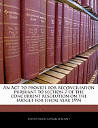 An ACT to Provide for Reconciliation Pursuant to Section 7 of the Concurrent Resolution on the Budget for Fiscal Year 1994