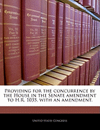 Providing for the Concurrence by the House in the Senate Amendment to H.R. 1299, with an Amendment.