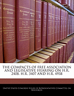 The Compacts of Free Association and Legislative Hearing on H.R. 2408, H.R. 3407 and H.R. 4938: Oversight and Legislative Hearing Before the Committee on Resources, House of Representatives, One Hundred Seventh Congress, Second Session, July 17, 2002.
