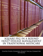 Square Peg in a Round Hole? Disease Management in Traditional Medicare
