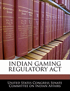 Indian Gaming Regulatory ACT