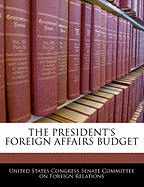 The President's Foreign Affairs Budget