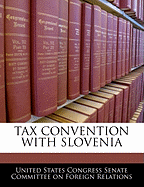 Tax Convention with Slovenia