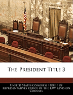 The President Title 3