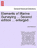Elements of Marine Surveying ... Second Edition ... Enlarged.