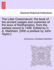 The Liber Costumarum: The Book of the Ancient Usages and Customes of the Town of Northampton, from the Earliest Record to 1448. Edited by C. A. Markham. [With a Preface by John Taylor.]