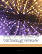 Articles on Deconstructivism, Including: Rem Koolhaas, Frank Gehry, Daniel Libeskind, Bernard Tschumi, Peter Eisenman, Zaha Hadid, Imperial War Museum North, Wexner Center for the Arts, Gordon Matta-Clark, Blobitecture