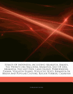Articles on Straits of Indonesia, Including: Krakatoa, Rakata, the Twenty-One Balloons, Krakatoa, East of Java, Krakatoa: The Last Days, Lang Island, Perboewatan, Danan, Verlaten Island, Poolsche Hoed, Krakatoa in Media and Popular Culture