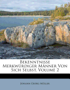 Bekenntnisse Merkw Rdiger M Nner Von Sich Selbst, Volume 2