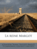 La\Reine Margot