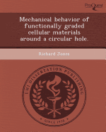 Mechanical Behavior of Functionally Graded Cellular Materials Around a Circular Hole.