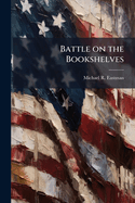 Battle on the Bookshelves: History, Desert Storm, and the United States Armed Forces