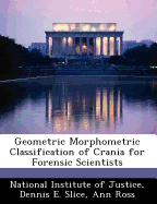 Geometric Morphometric Classification of Crania for Forensic Scientists