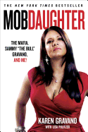 The Mob Daughter: The Mafia, Sammy 'The Bull' Gravano, and Me
