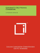 Gourmet's Old Vienna cookbook : a Viennese memoir