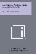 American automobile manufacturers the first forty years