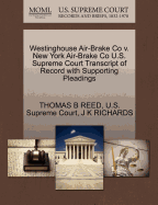 Westinghouse Air-Brake Co V. New York Air-Brake Co U.S. Supreme Court Transcript of Record with Supporting Pleadings