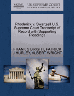 Rhoderick V. Swartzell U.S. Supreme Court Transcript of Record with Supporting Pleadings