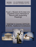 Foust V. Munson S S Lines U.S. Supreme Court Transcript of Record with Supporting Pleadings